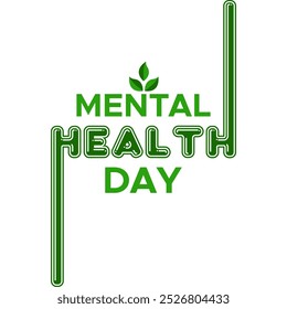 Mental health day typography text vector design with natural green color leaf. Mental health awareness concept isolated