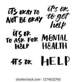 MENTAL HEALTH. HAND LETTERING. IT'S OK NOT TO BE OK. IT'S OK TO GET HELP. HELP. LET'S TALK