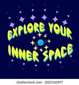 Mental health inspirational quote lettering vector illustration. Explore outer space phrase with a flat planet and bright stars on blue background. Motivational text poster