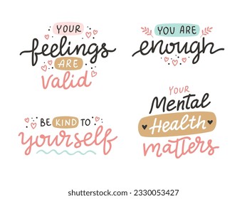 Mental health lettering. Inspirational positive quotes set, vector hand drawn calligraphy, cards template