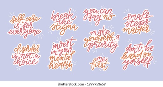 Mental health lettering stickers set for printing, app, merchandise, scrapbooking. Collection of trendy handwrittem emotional self-care phrases. Motivational typography, isolated vector quotes.