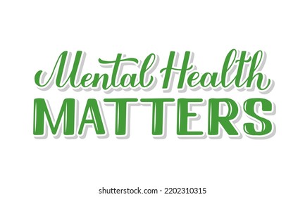 Mental Health Matters Calligraphy Hand Lettering Stock Vector (Royalty ...