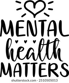 Mental Health Matters , Mental Health , Mental Health Design , Mental Health Quotes