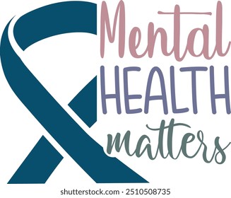 Mental Health Matters , Mental Health , Mental Health Design , Mental Health Quotes