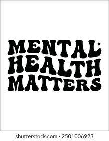 MENTAL HEALTH MATTERS  Groovy bundle, Love your self, hippie, aesthetic, Mental health matters scginspirational, motivational, Trendy smiley