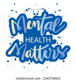  Mental Health Matters Lettering. Poster Quote.