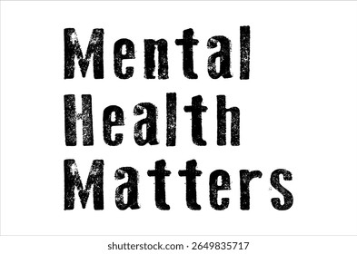 Mental Health Matters t shirt, Mental Health Awareness t shirt, Retro Anxiety Silhouett, Funny Depression Calligraphy t shirt design, Motivational shirt, vactor Illustration Art, Cricut Cut File 