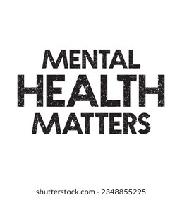 Mental health matters - Mental Health t shirts design, Hand drawn lettering phrase, Calligraphy t shirt design, Isolated on white background, svg Files for Cutting Circuit and Silhouette.