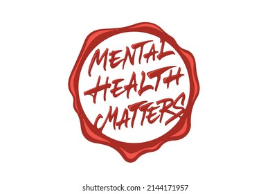 Mental Health Matters vector lettering. Handwritten text label. Freehand typography design