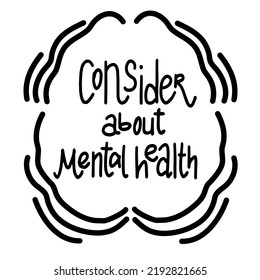 
Mental health quote. Design for printing, poster, invitation, T-shirt, badges.