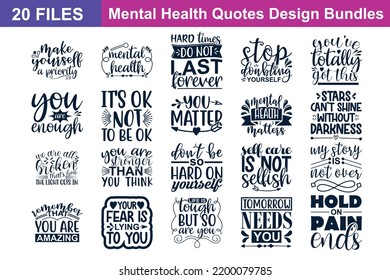 Mental Health Quotes svg Bundle. Quotes about Mental Health, Mental Health cut files Bundle of 20 svg eps Files for Cutting Machines Cameo Cricut, Mental Health Quotes