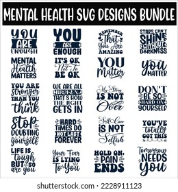 Mental Health Quotes svg Designs Bundle, eps files, quotes t shirt designs bundle, cut files,