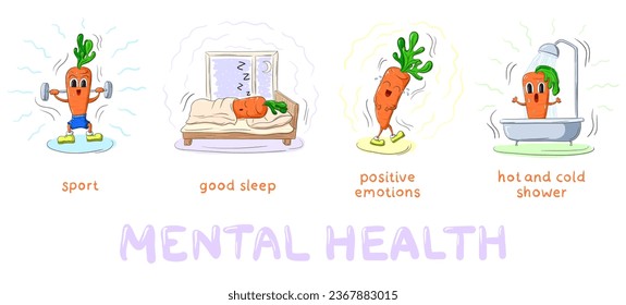 Mental health. Set with cute cartoon carrots. Components of mental health: sport, good sleep, positive emotions, hot and cold shower. Funny characters.