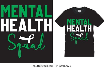 Mental health squad, Mental health awareness t shirt design vector, template. mental health awareness unique trending motivational quotes T-shirt design. This design ready for any print item. 
