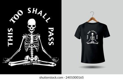 Mental Health TShirt, This Too Shall Pass Skeleton TShirt, Womens Mental Health Shirt, Meditation TShirt, Skeleton Yoga TShirt
