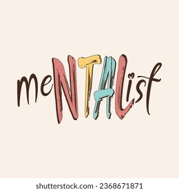 Mentalist slogan with tree for t shirt printing, tee graphic design.  