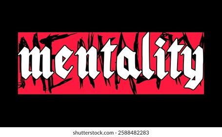 Mentality Vector Typography Design For Tshirt, Streetwear, poster, and etc