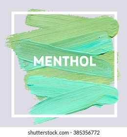 Menthol. Motivation square acrylic stroke poster. Text lettering of an inspirational saying. Quote Typographical Poster Template, vector design