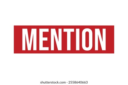 MENTION red rubber stamp vector design.