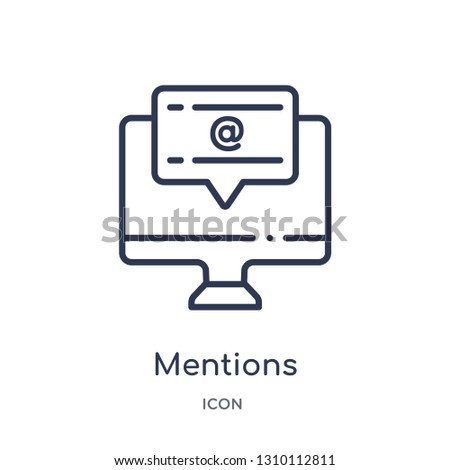 mentions icon from technology outline collection. Thin line mentions icon isolated on white background.