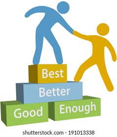 Mentor helping person achieve good enough better and best improvement on evaluation