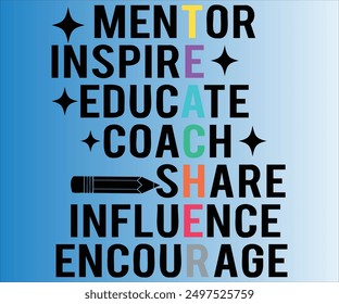 Mentor Inspire Educate Coach Share Influence Encourage T-shirt, Teachersvg,Teacher Quotes shirt, Teacher funny Quotes, Hello School Shirt,SVG Files for Cutting