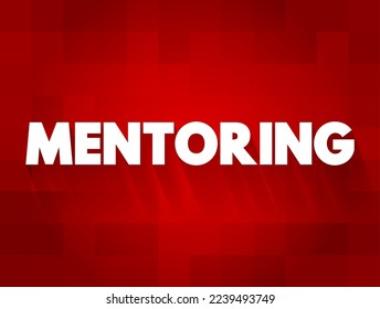 Mentoring is the influence, guidance, or direction given by a mentor, text concept on card