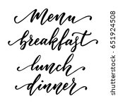 Menu, breakfast, lunch and dinner hand lettering, black brush calligraphy isolated on white background. Typography design. Vector illustration.
