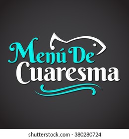 Menu de Cuaresma - Lenten menu spanish text - Lent sea food vector emblem, During the season of Lent is tradition to eat a meat-free menu in latin america