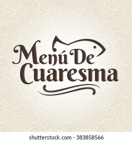 Menu de Cuaresma - Lenten menu spanish text - Lent sea food vector label with texture background - During the season of Lent is tradition to eat a meat-free menu in latin america