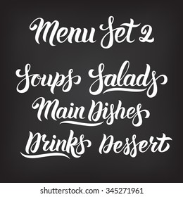 Menu hand lettering collection.Soups, Salads, Main Dishes, Drinks, Dessert - words in Handmade vector calligraphy set