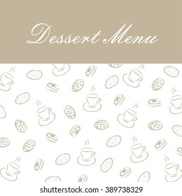 Menu page with hand drawn cup of coffee and cookies pattern. text dessert menu.