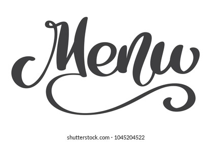 Menu restaurant hand drawn lettering phrase text vector illustration. Inscription on white background. Calligraphy for the design of posters, card