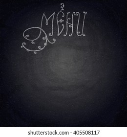 Menu of restaurant on black chalkboard background. Vector illustration