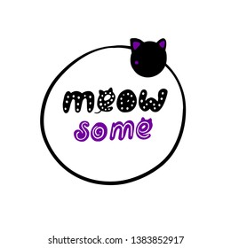 Meosome vector postcard. Round frame with lettering and cat. Cute illustration for t-shirts, prints, postcards