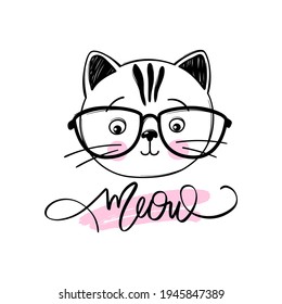 Meow cat with glasses vector illustration. Hand drawn Stylish kitten. Doodle Kitty. Cartoon animal isolated on white. Cute lettering. Funny character. Ideal for funny cards, kids print.