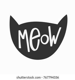 Meow cat head quote lettering. Calligraphy inspiration graphic design typography element. Hand written postcard. Cute simple vector sign.