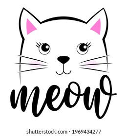 Meow - Cute Kitty drawing with meow word. Funny calligraphy for summer, spring holiday. Perfect for advertising, poster, kids clothes or greeting card, pajamas. Beautiful lovely cat.