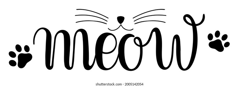 Meow Hand drawn kitten lettering. Quote isolated on white background. Funny animals phrase for girls, print, home decor, posters. Fun brush inscription about pets.