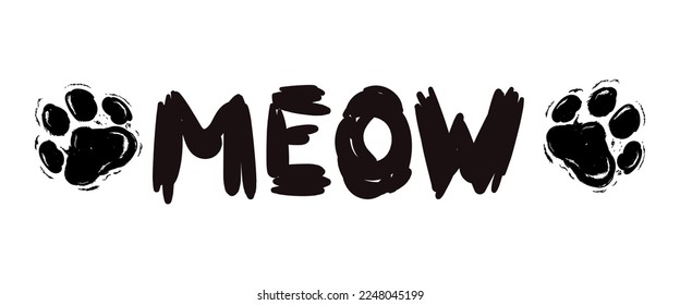 Meow Hand drawn kitten lettering. Quote and paw isolated on white background. Funny animals phrase for girls, print, home decor, posters. Fun brush inscription about pets.