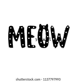 Meow - hand drawn lettering inscription  for decor, print, textile vector.