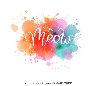 Meow - handwritten modern calligraphy lettering on abstract watercolor paint splash background.