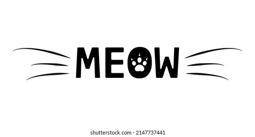 Meow. An inscription with a clawed paw print and a cat's whiskers. Vector illustration.