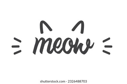 Meow lettering with cat ears and whiskers. Cute design for feline lovers and cat moms.