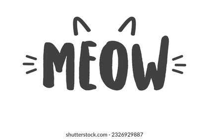 Meow lettering with cat ears and whiskers. Cute design for feline lovers and cat moms.