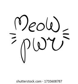 Meow power lettering with whiskers on white background. Kitten sound type. Vector illustration.