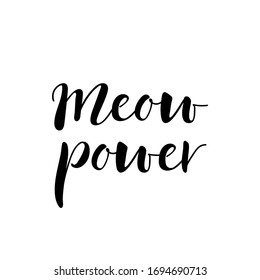 Meow power. Vector illustration. Lettering. Ink illustration. t-shirt design