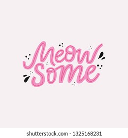 Meow some hand drawn color cute lettering. Pink funny slang handwritten quote. Scandinavian style cat, kitten phrase clipart. Positive poster, banner design element