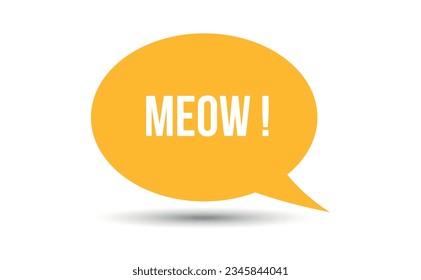 Meow speech bubble vector illustration. Communication speech bubble with Meow text