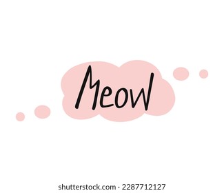 meow text, black lettering, speech bubble. Vector Illustration for printing, backgrounds, covers and packaging. Image can be used for greeting card, poster and sticker. Isolated on white background.